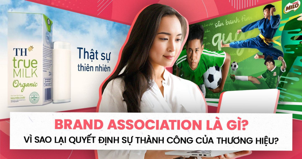 Kết Nối Thương Hiệu và Tâm Trí Người Tiêu Dùng: Chiến Lược Brand Association