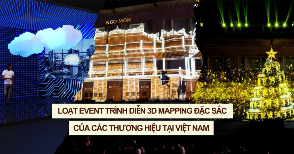 Cách Thương Hiệu Việt Tận Dụng Trình Diễn 3D Mapping để Tạo Ấn Tượng
